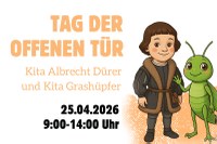 Kitas Grashüpfer und Albrecht Dürer öffnen ihre Türen